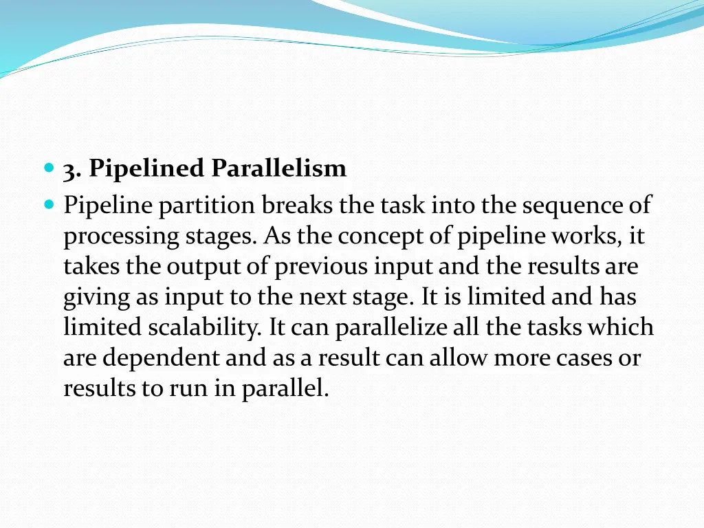 3 pipelined parallelism pipeline partition breaks