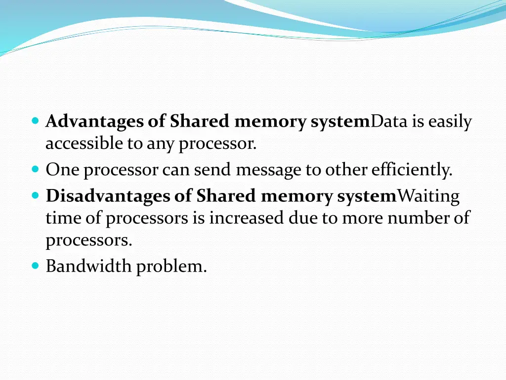 advantages of shared memory system data is easily