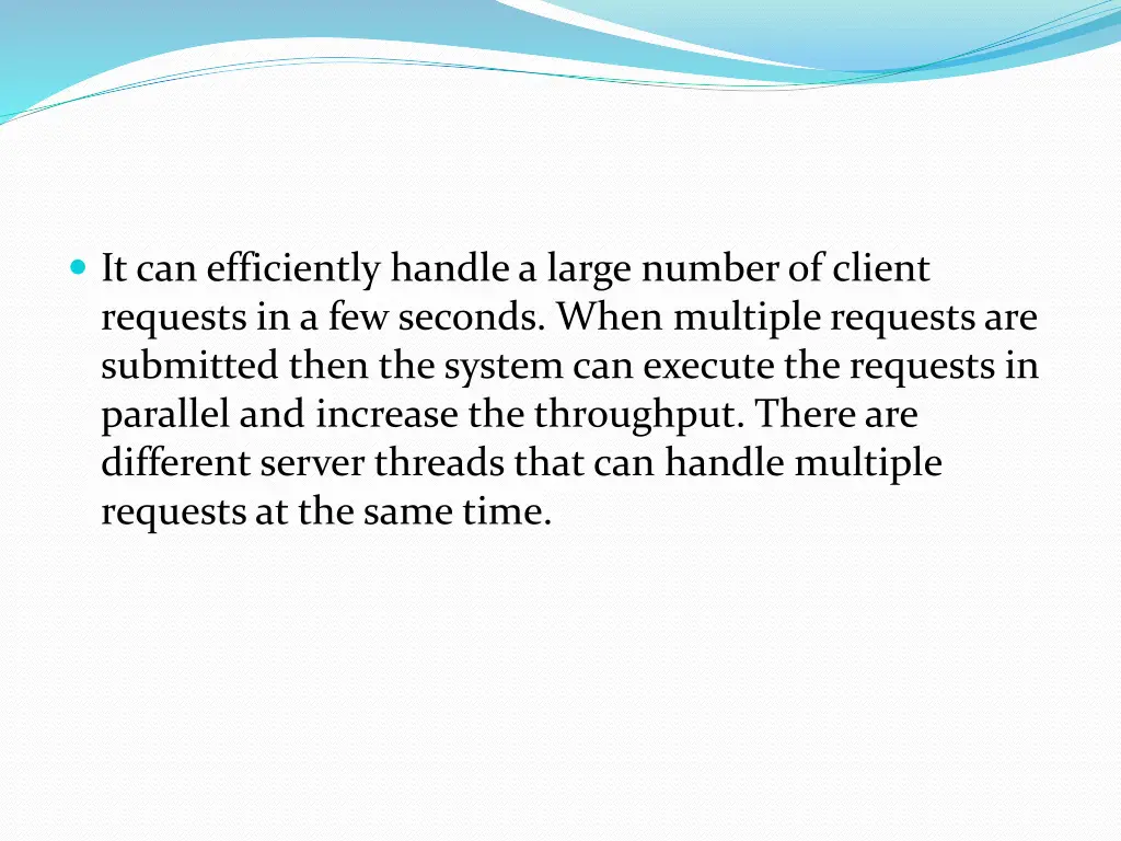it can efficiently handle a large number