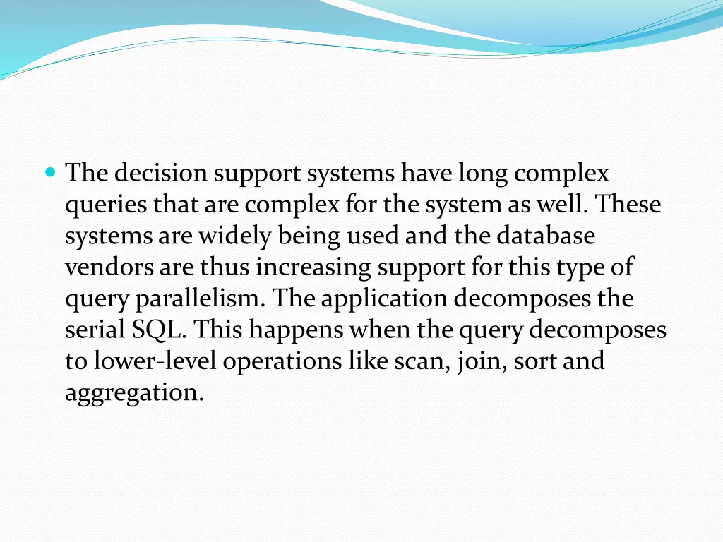 the decision support systems have long complex