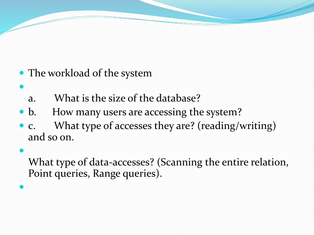 the workload of the system a what is the size