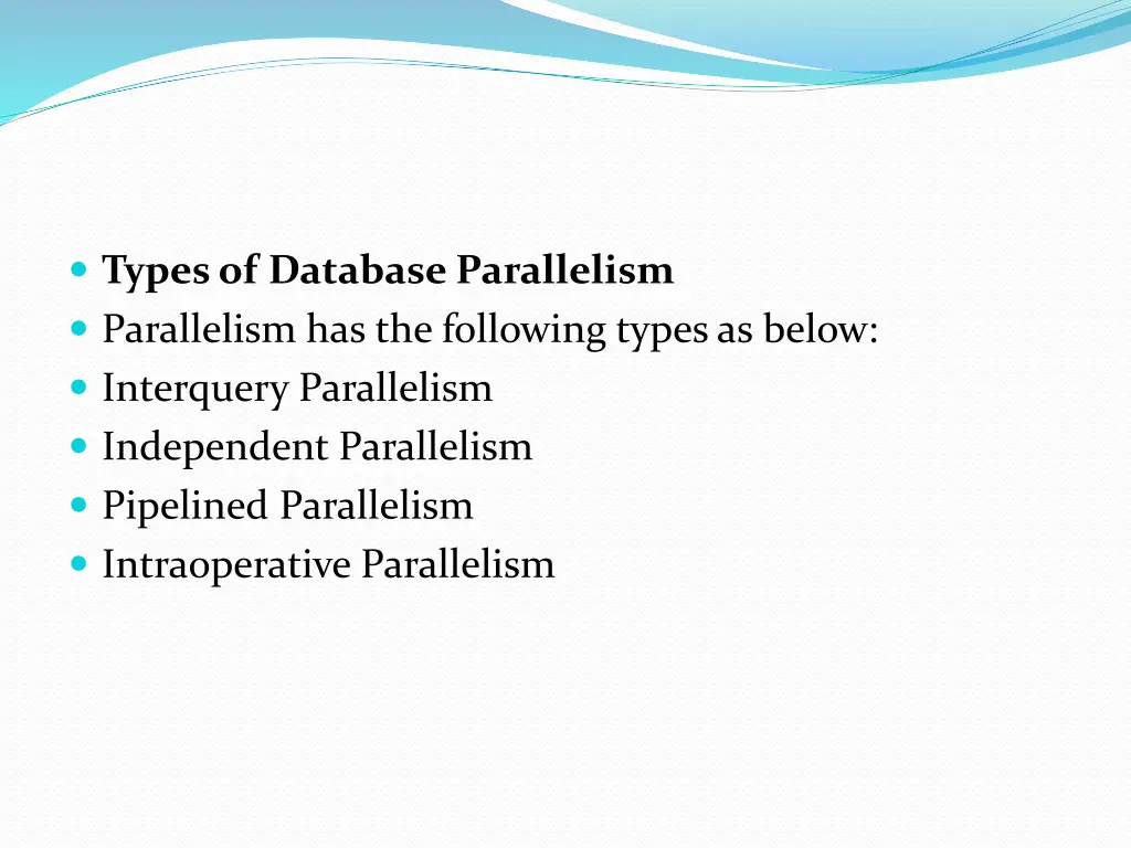 types of database parallelism parallelism