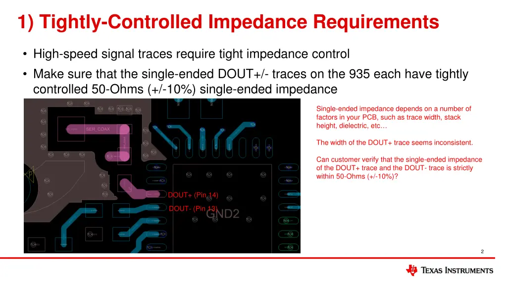1 tightly controlled impedance requirements