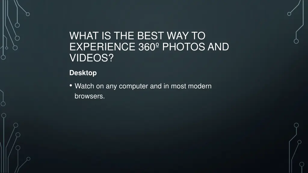 what is the best way to experience 360 photos