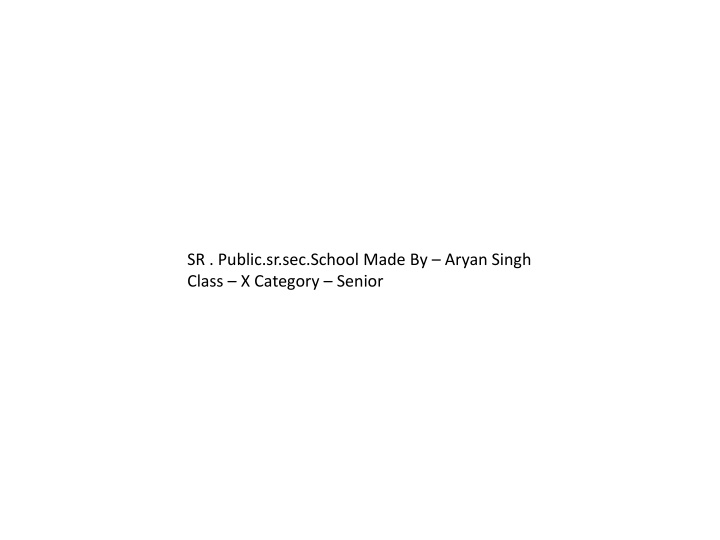 sr public sr sec school made by aryan singh class
