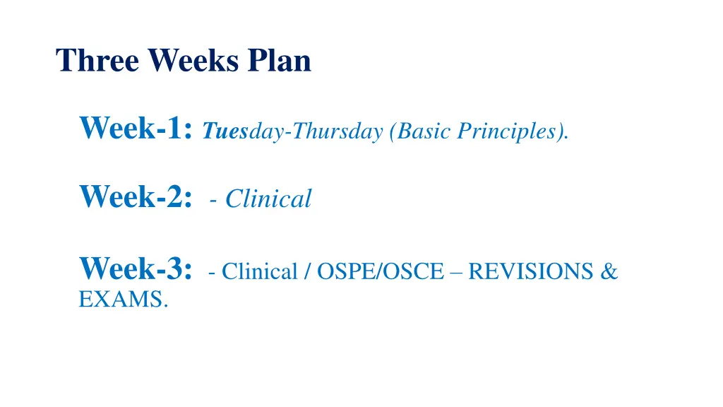 three weeks plan
