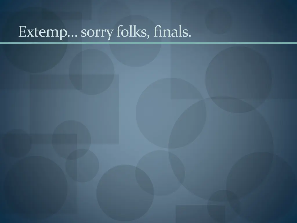 extemp sorry folks finals