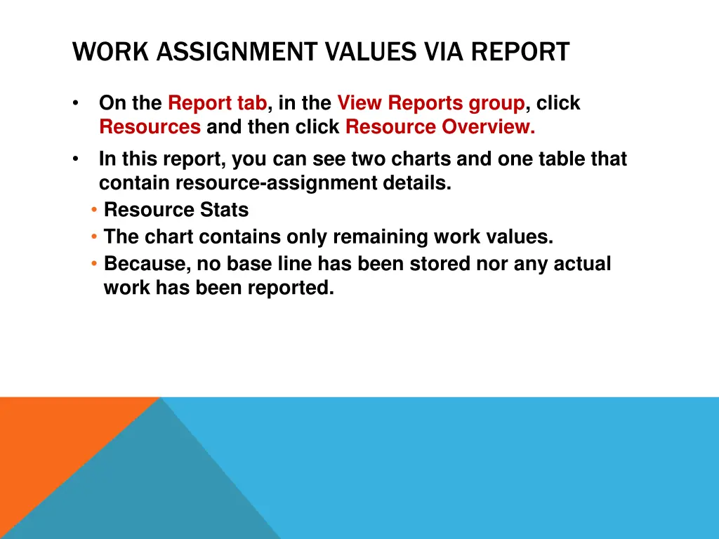 work assignment values via report