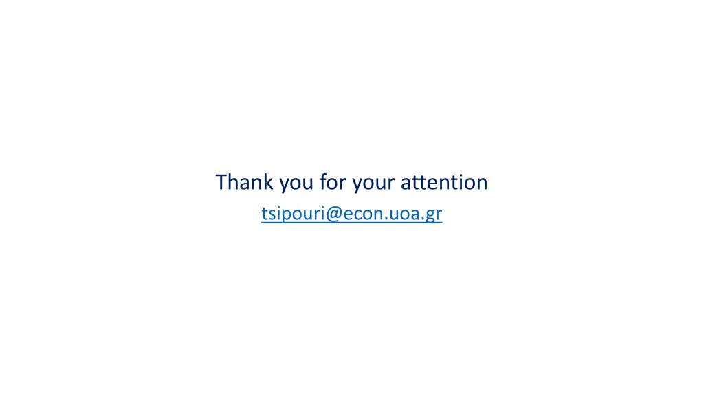 thank you for your attention tsipouri@econ uoa gr