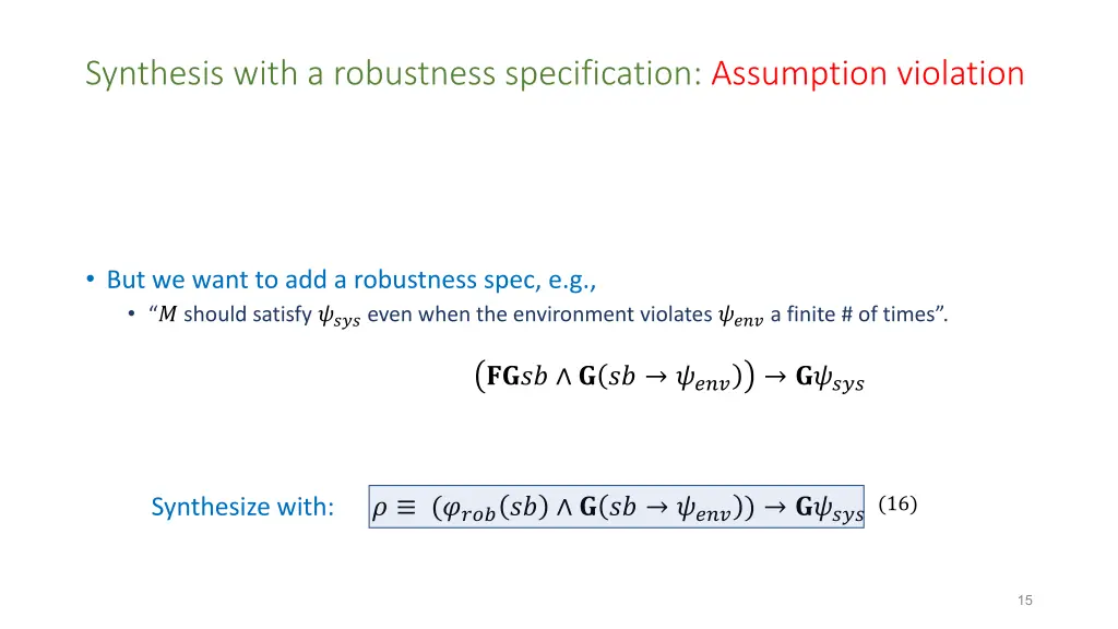 synthesis with a robustness specification 1