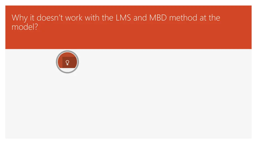 why it doesn t work with the lms and mbd method