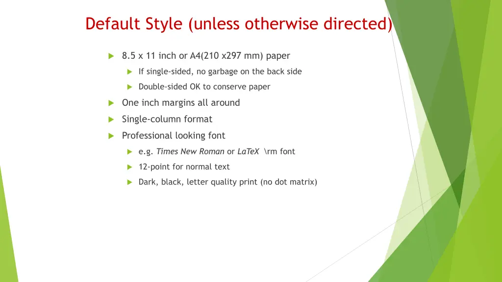 default style unless otherwise directed