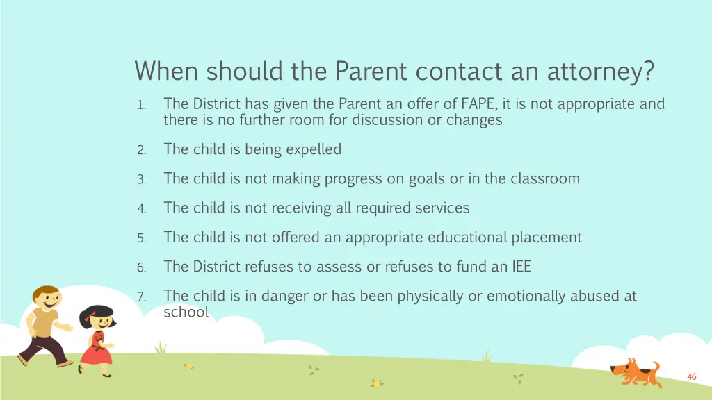 when should the parent contact an attorney