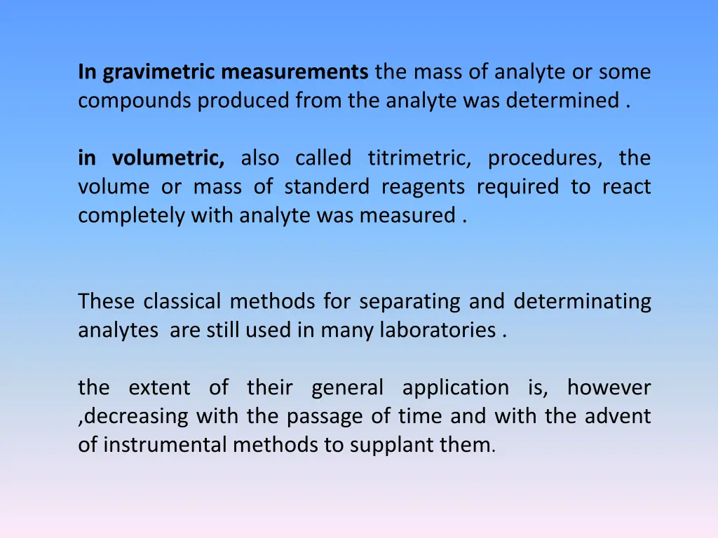 in gravimetric measurements the mass of analyte