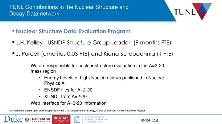 tunl contributions in the nuclear structure