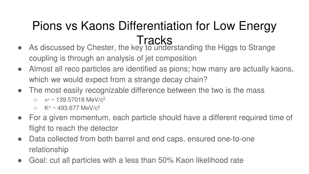 pions vs kaons differentiation for low energy