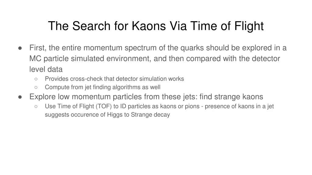 the search for kaons via time of flight