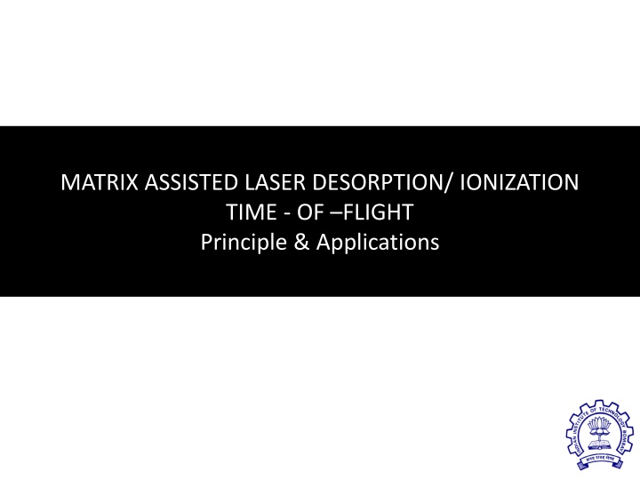 matrix assisted laser desorption ionization time