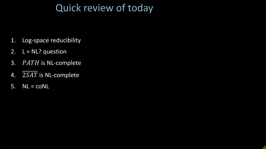quick review of today