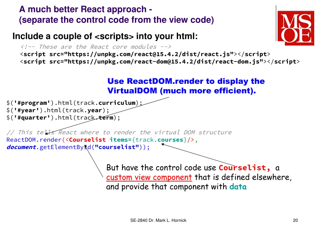 a much better react approach separate the control