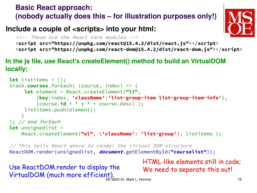 basic react approach nobody actually does this
