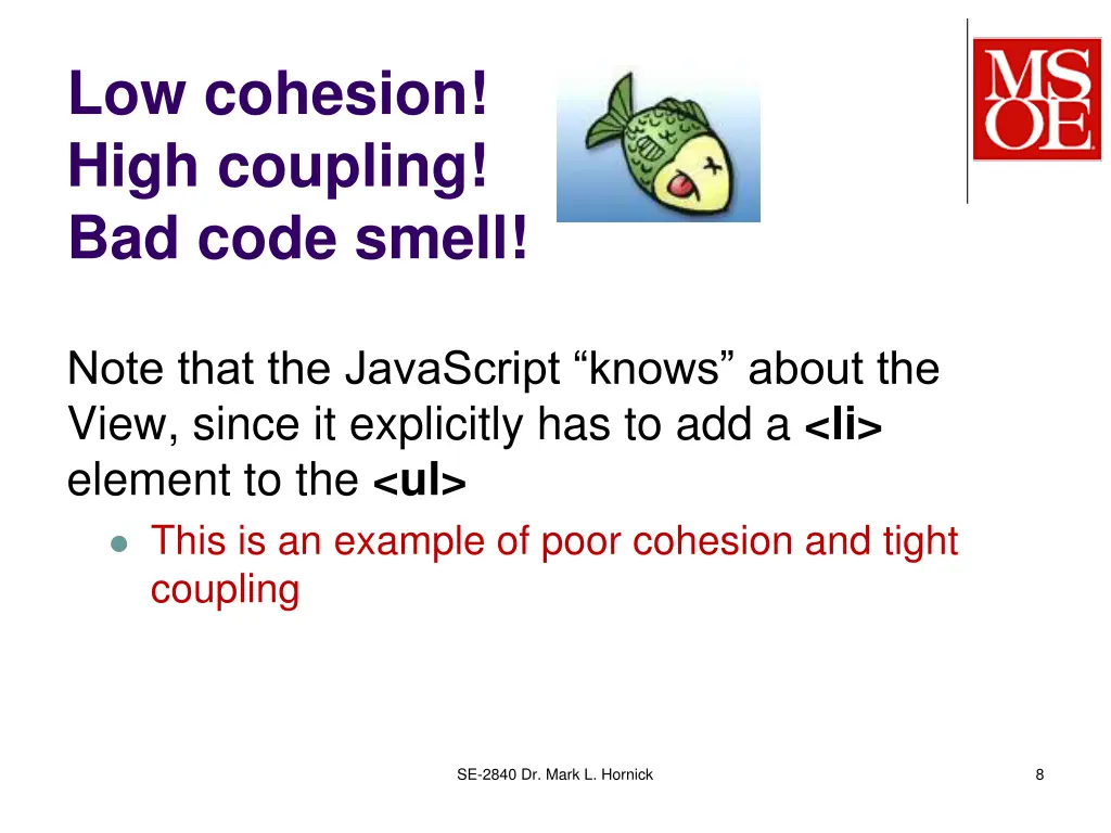 low cohesion high coupling bad code smell