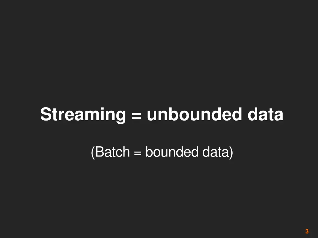 streaming unbounded data