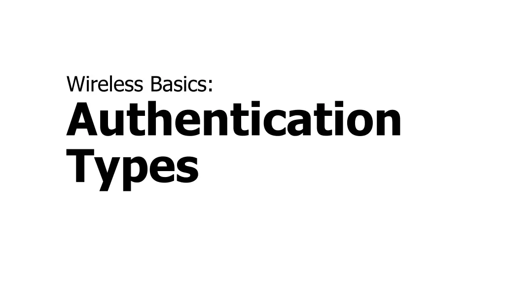 wireless basics authentication types