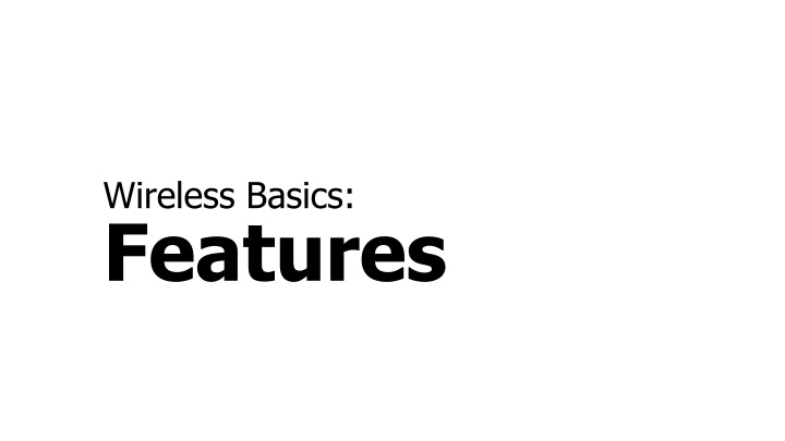 wireless basics features