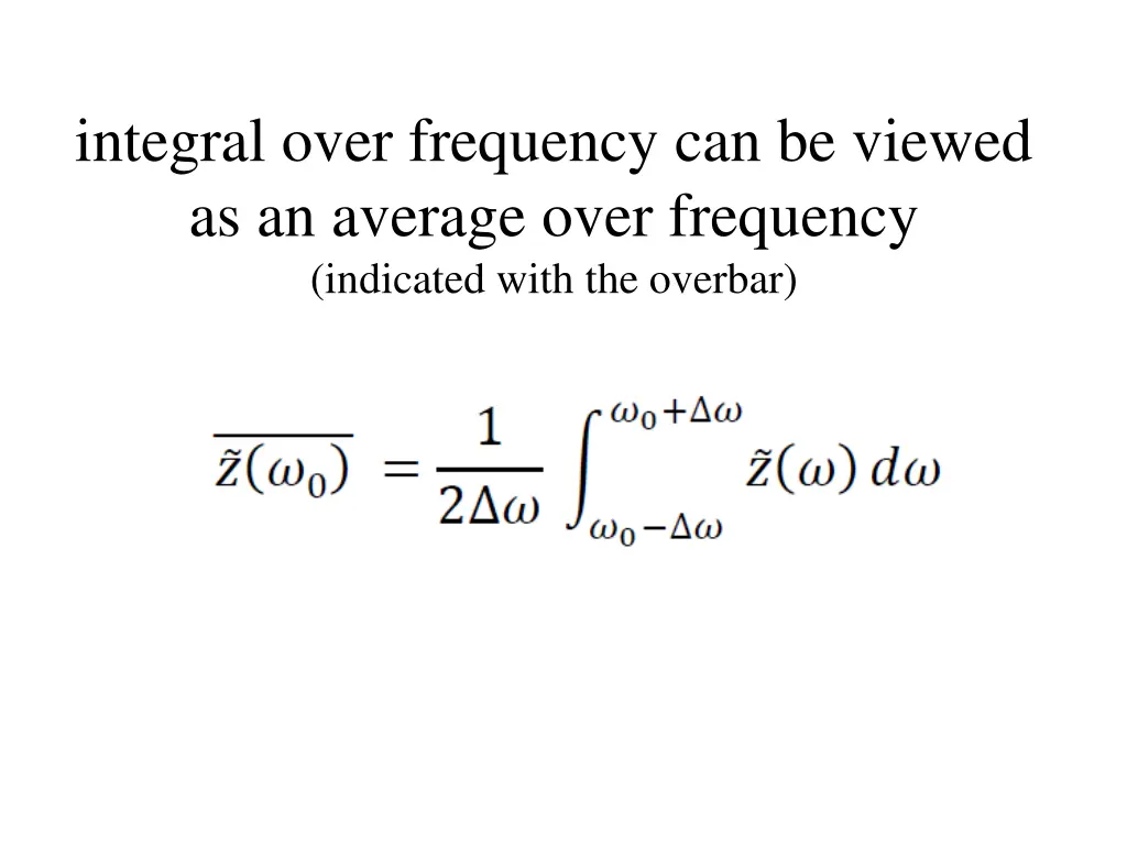 integral over frequency can be viewed
