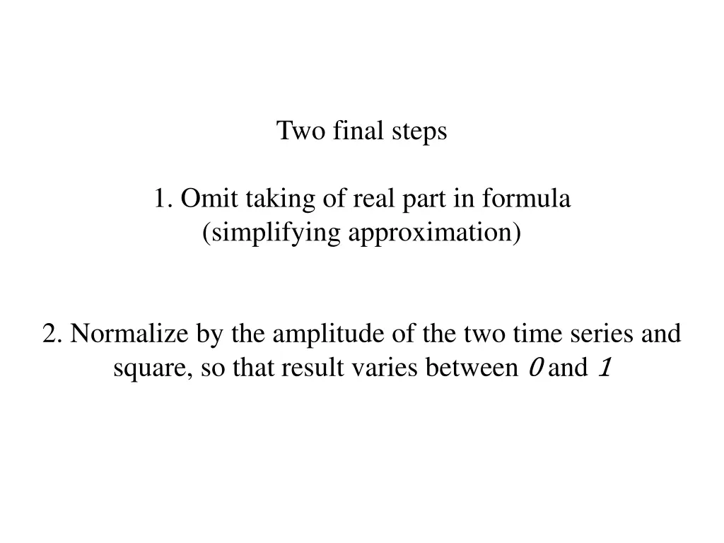 two final steps