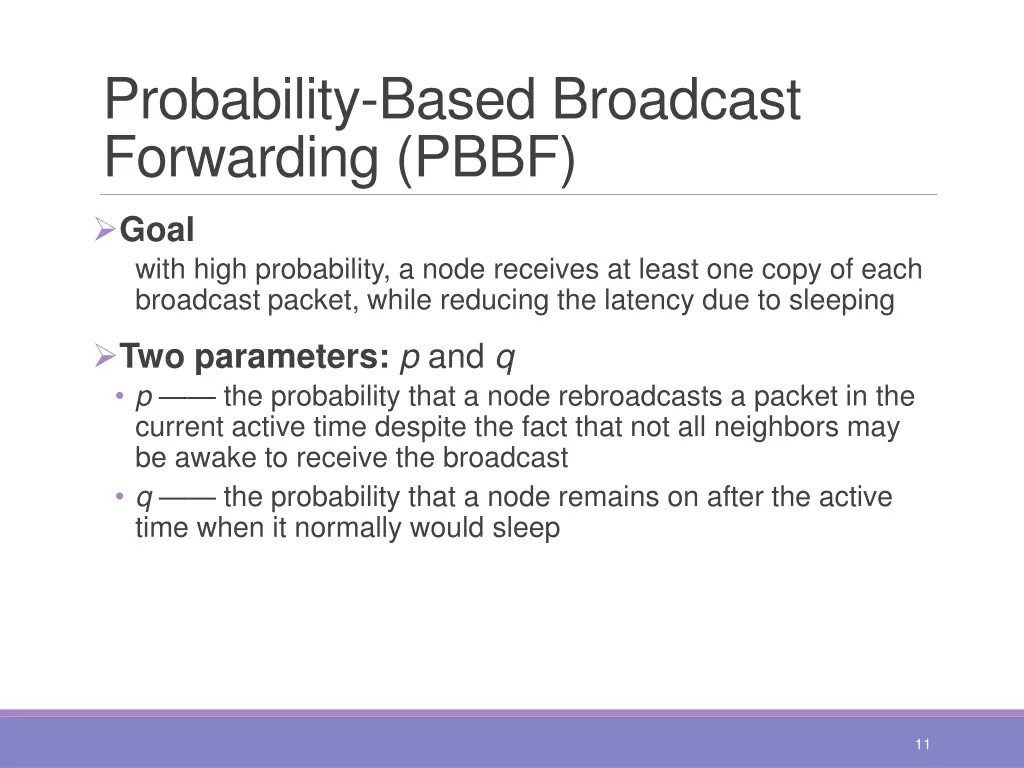 probability based broadcast forwarding pbbf