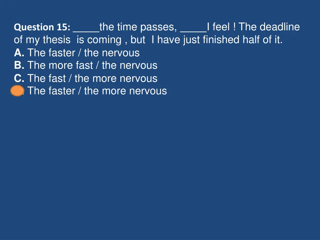 question 15 the time passes i feel the deadline