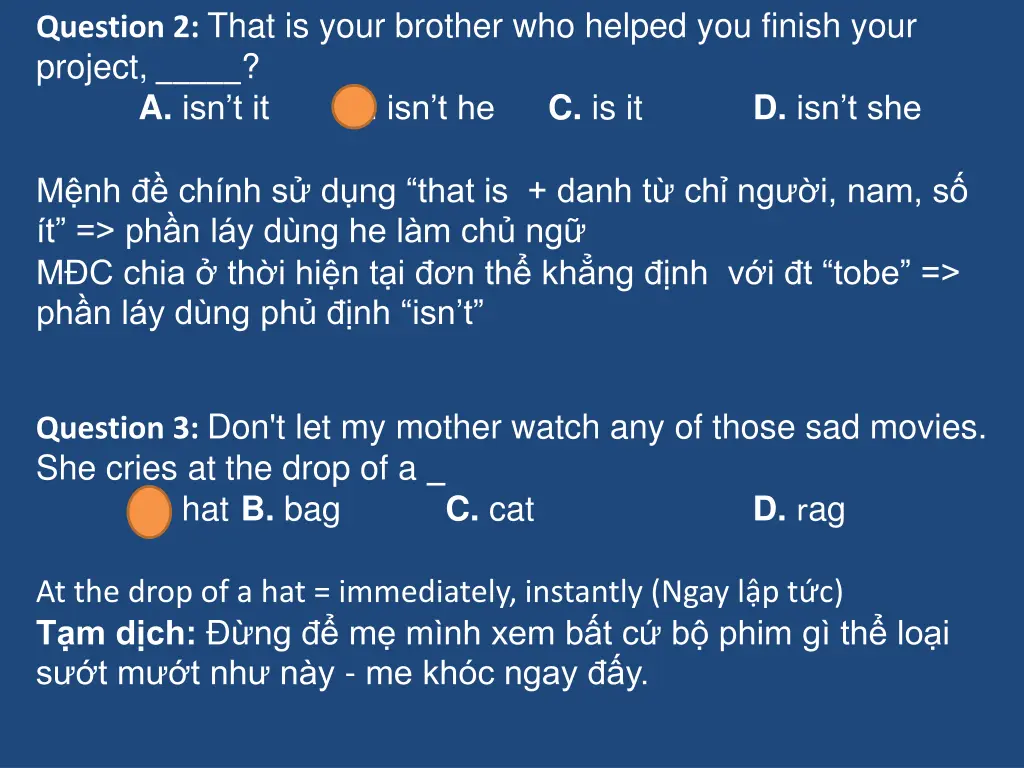 question 2 that is your brother who helped