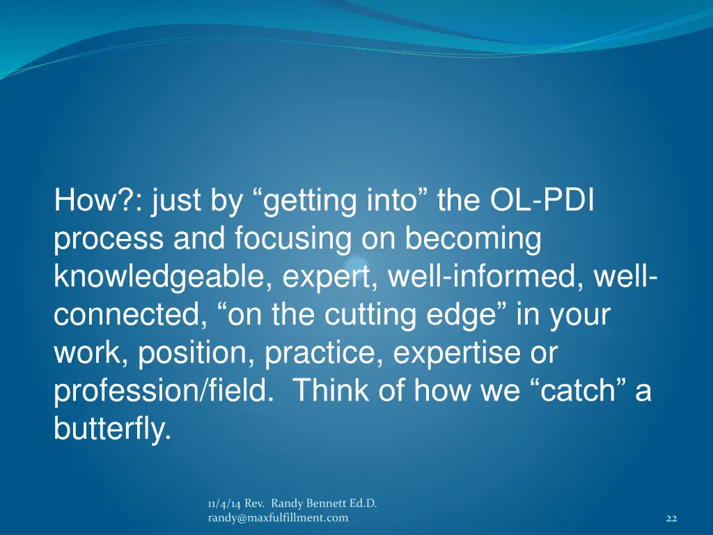 how just by getting into the ol pdi process