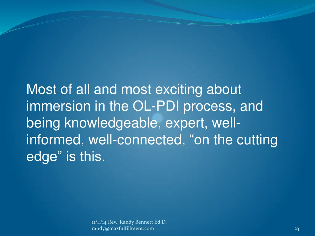 most of all and most exciting about immersion