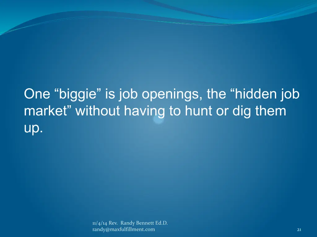 one biggie is job openings the hidden job market