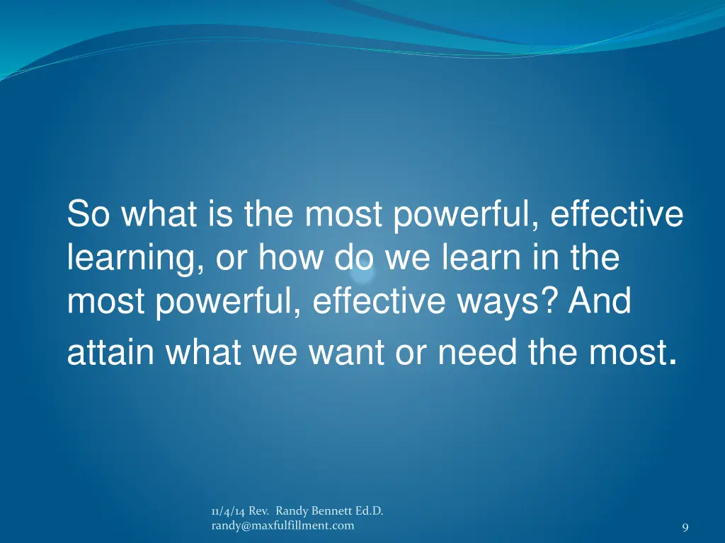 so what is the most powerful effective learning