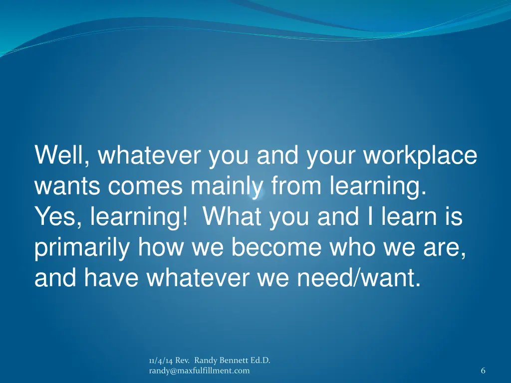 well whatever you and your workplace wants comes