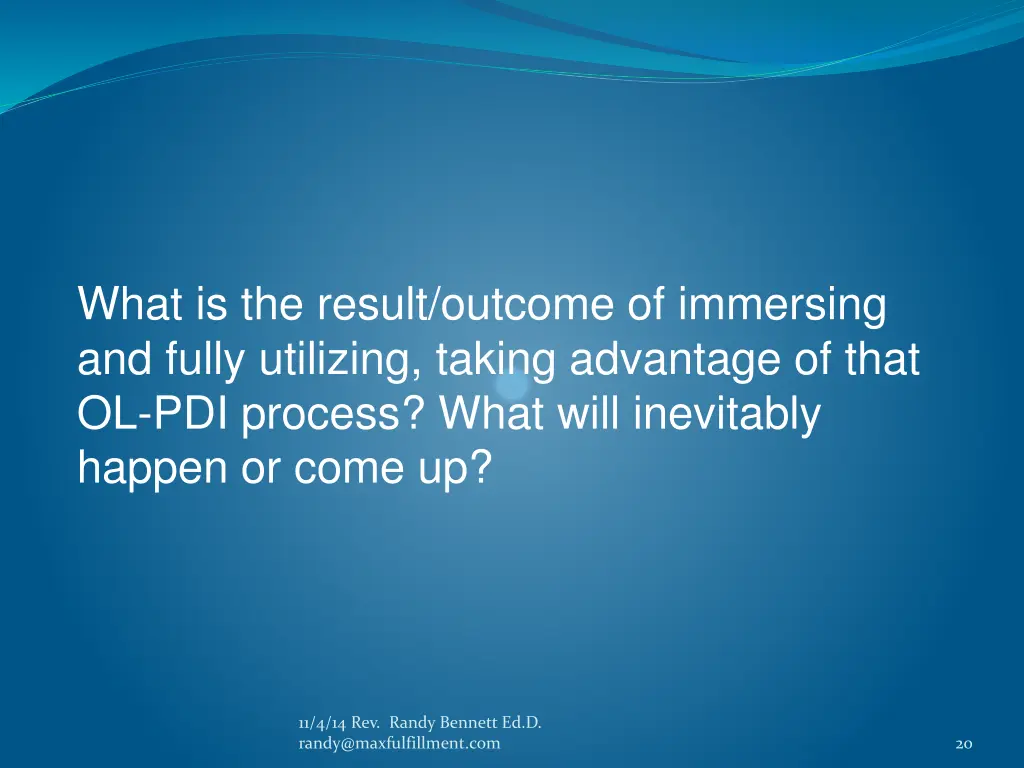 what is the result outcome of immersing and fully
