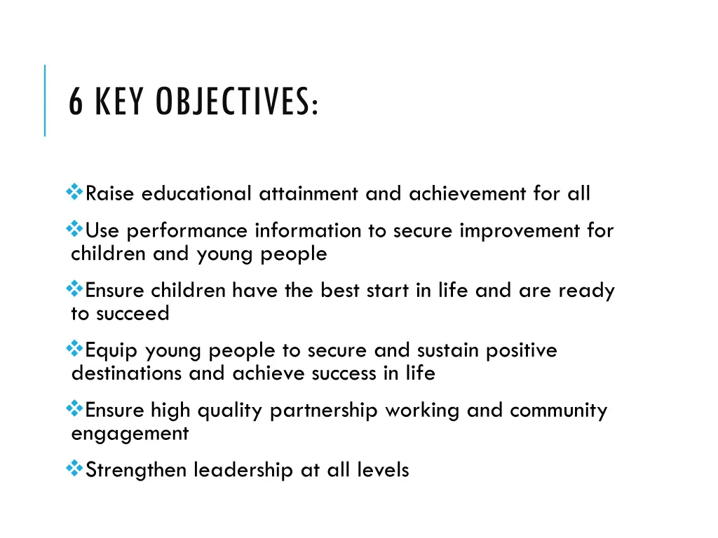 6 key objectives