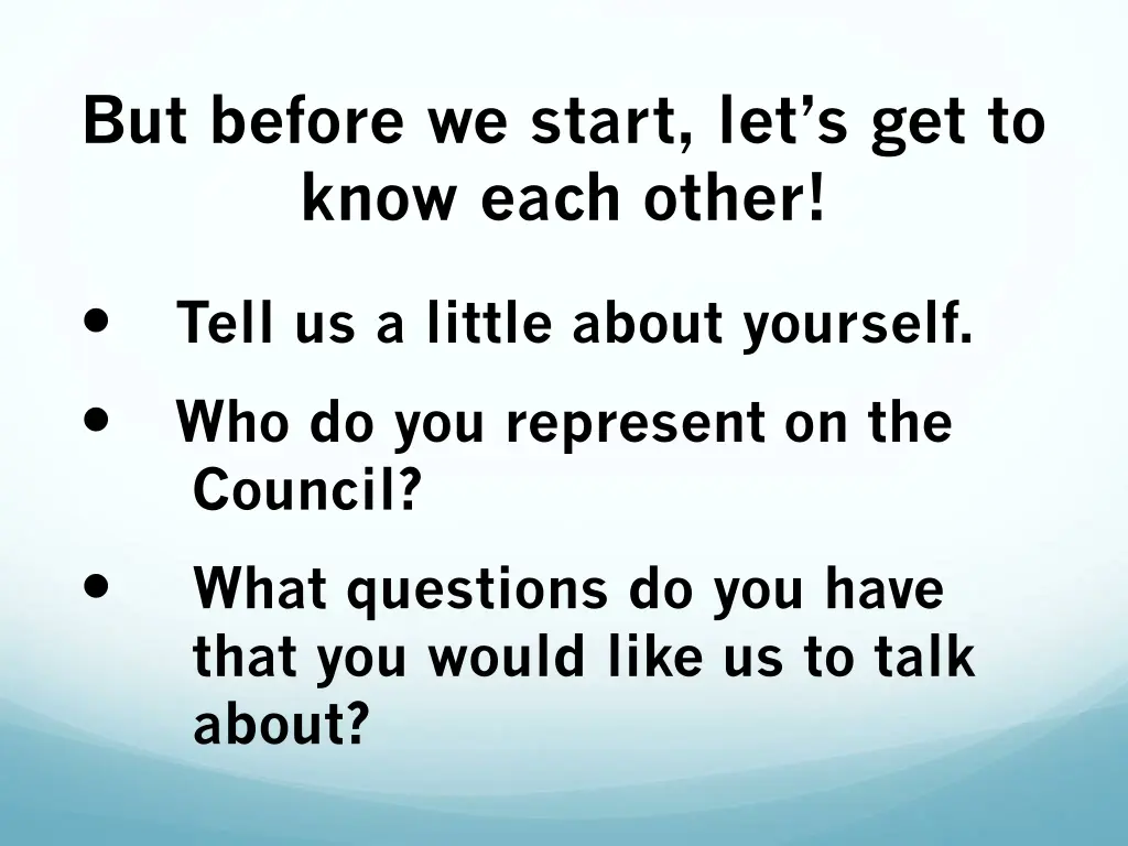 but before we start let s get to know each other