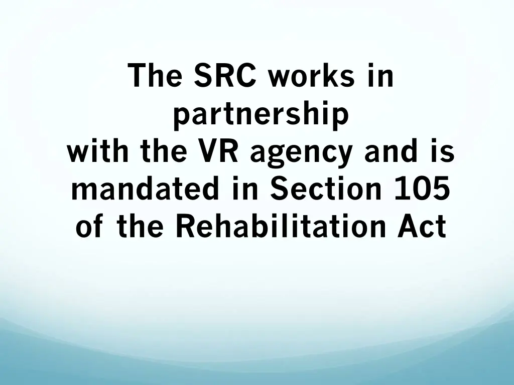 the src works in partnership with the vr agency