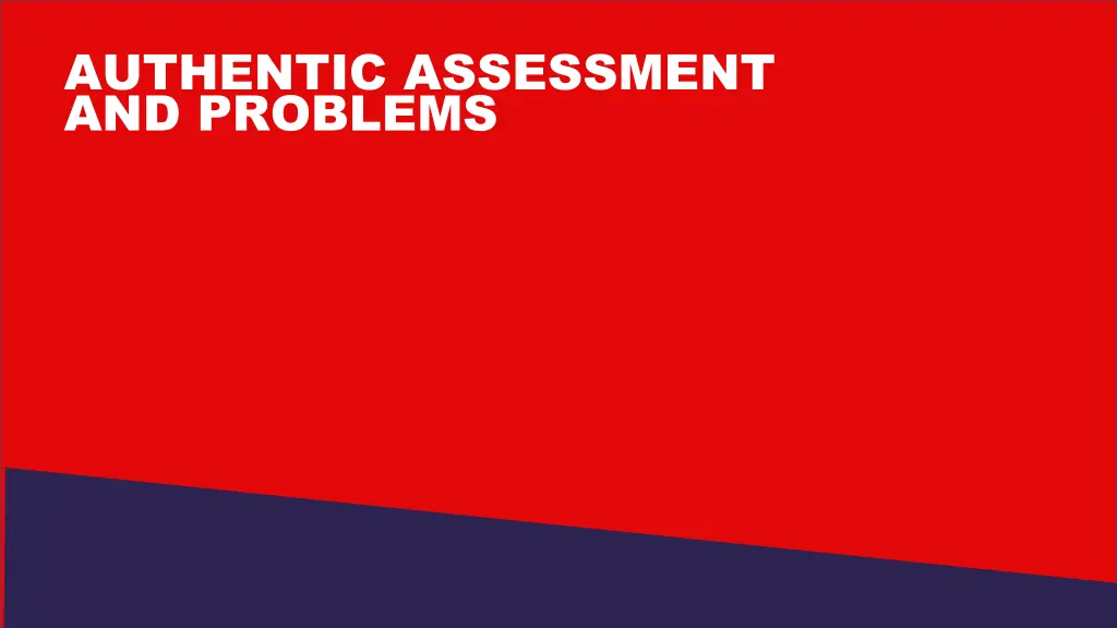 authentic assessment and problems