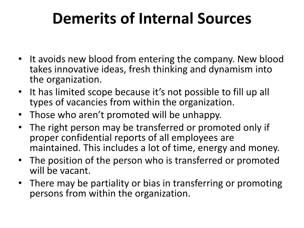demerits of internal sources