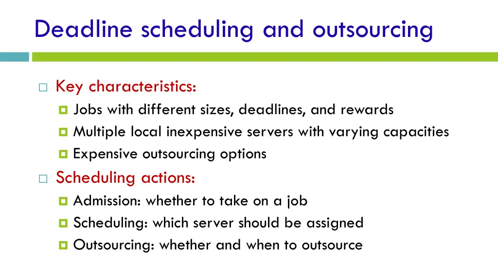 deadline scheduling and outsourcing