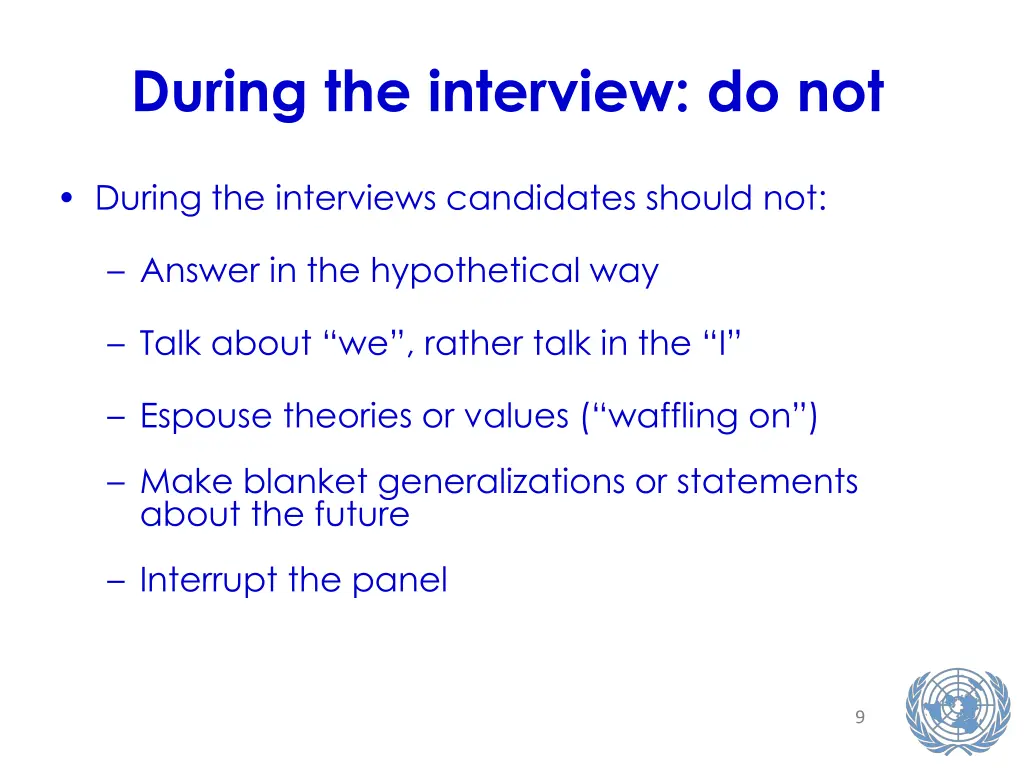 during the interview do not