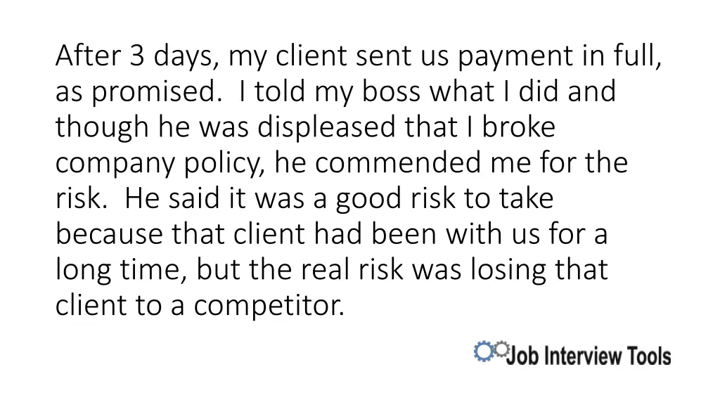 after 3 days my client sent us payment in full