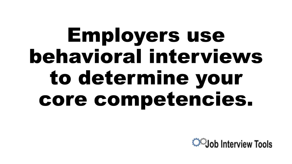 employers use behavioral interviews to determine
