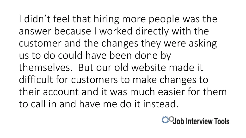 i didn t feel that hiring more people